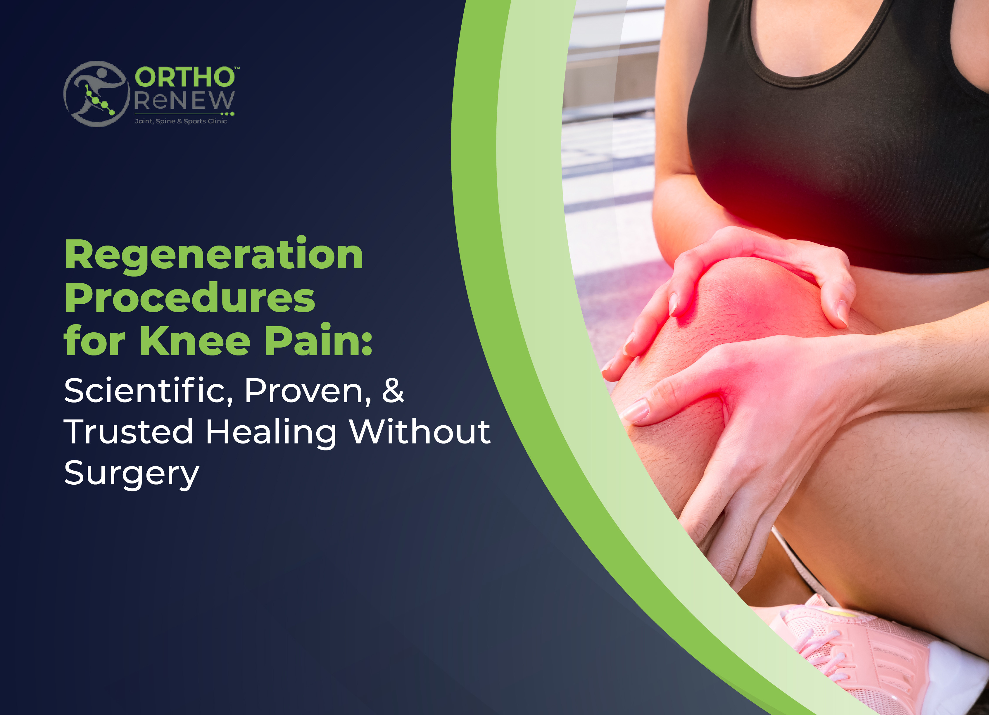 Regeneration Procedures for Knee Pain: Scientific, Proven, and Trusted Healing Without Surgery